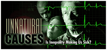 Unnatural Causes - Documentary on PBS